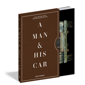 Man & His Car: Iconic Cars and Stories from the Men Who Love Them - Hardcover