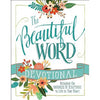 Beautiful Word Devotional : Bringing the Goodness of Scripture to Life in Your Heart | Dot Gibson
