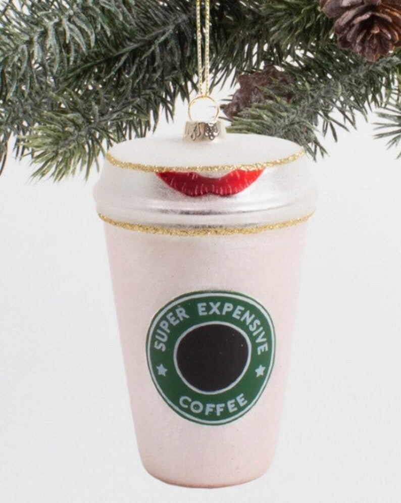 Expensive Coffee Ornament