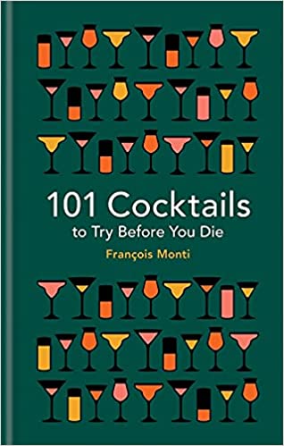 101 Cocktails to Try Before You Die - Hardcover